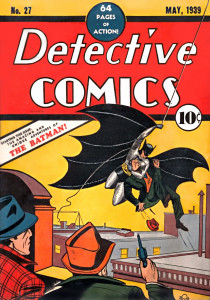Detective Comics #27, first appearance of Batman